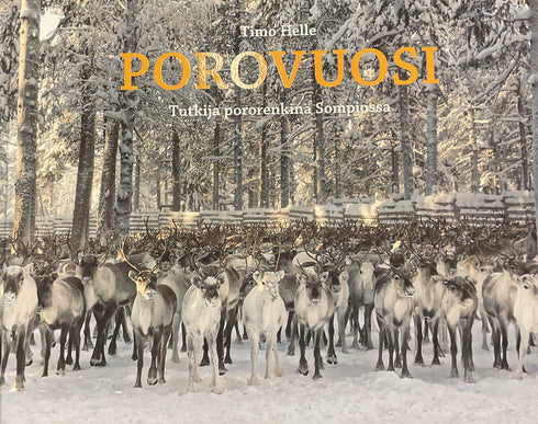 Porovuosi - tutkija pororenkinä Sompiossa - Timo Helle 2015